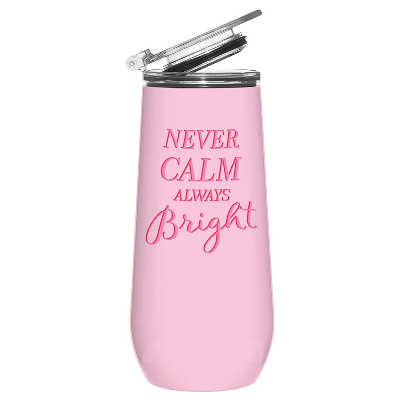 Stainless Steel Champagne Tumbler - Never Calm/ Always Bright