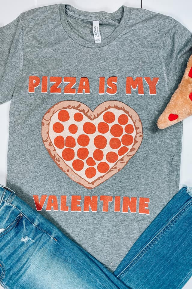 Pizza is My Valentine Graphic Tee - shoptheexchange