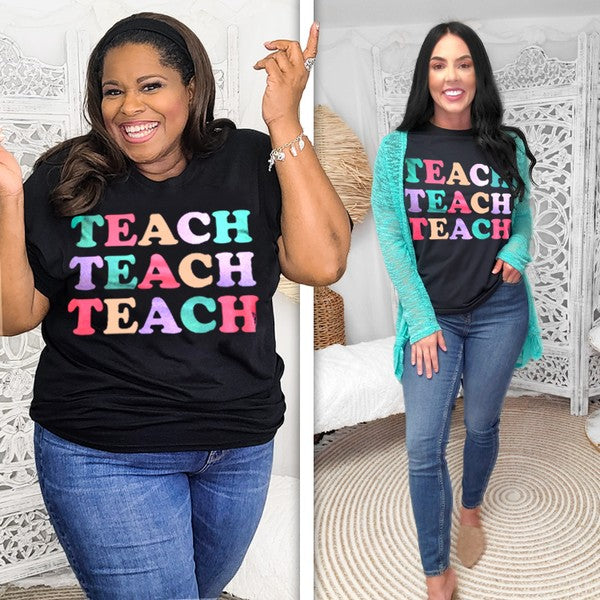 Teach Teach Teach T-Shirt