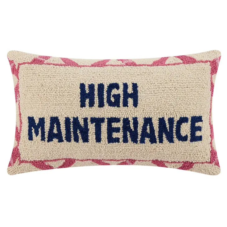 High Maintenance Pillow