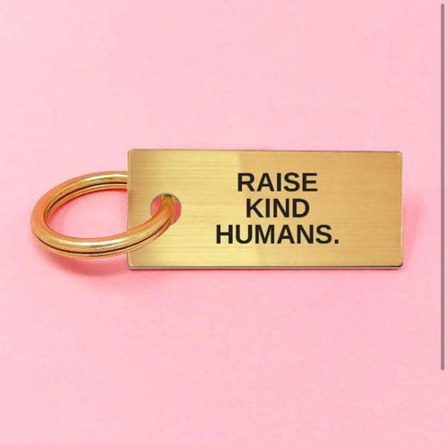 Raise Kind Humans Keychain - shoptheexchange